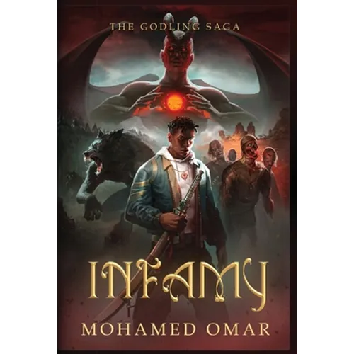 Infamy The Godling Saga - Hardcover