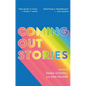 Coming Out Stories: Personal Experiences of Coming Out from Across the LGBTQ+ Spectrum - Paperback