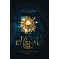 Path of the Eternal Sun - Hardcover