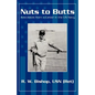 Nuts to Butts: Anecdotes from a Career in the US Navy - Paperback