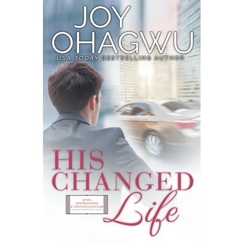 His Changed Life - Christian Inspirational Fiction - Book 6 - Paperback