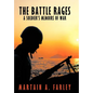 The Battle Rages: A Soldier's Memoirs of War - Hardcover