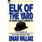 Elk of the 'Yard'-The Criminal Cases of Inspector Elk: Volume 2-The Twister & the India-Rubber Men - Hardcover