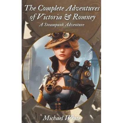 The Complete Adventures of Victoria & Romney - Paperback