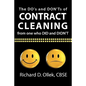 The DO's and DON'Ts of Contract Cleaning From One Who DID and DIDN'T - Paperback