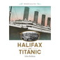 Halifax and Titanic - Paperback