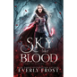 A Sky Like Blood (Kingdom of Betrayal, Book 1) - Paperback