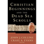 Christian Beginnings and the Dead Sea Scrolls - Paperback