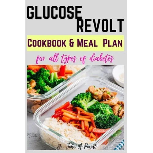 Glucose Revolt: Cookbook and Meal Plans for All Types of Diabetes - Paperback