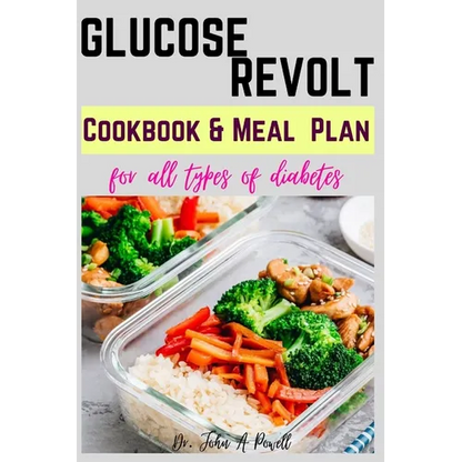 Glucose Revolt: Cookbook and Meal Plans for All Types of Diabetes - Paperback