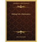 Making Life a Masterpiece - Paperback