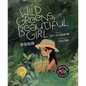 Wild Greens, Beautiful Girl - Hardcover