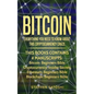 Bitcoin: Everything You Need To Know About This Cryptocurrency Craze - Paperback