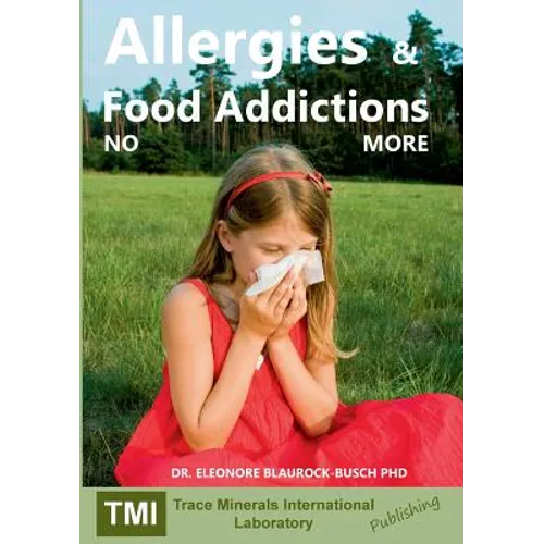 Allergies and Food Addictions: No More - Paperback