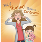 What If Mummy Threw A Tantrum? - Hardcover