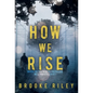 How We Rise - Hardcover