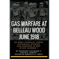 Gas Warfare At Belleau Wood, June 1918: CBRNPro.net Edition - Paperback