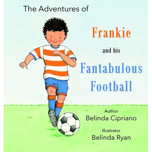 Frankie and His Fantabulous Football - Hardcover