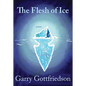 The Flesh of Ice - Paperback