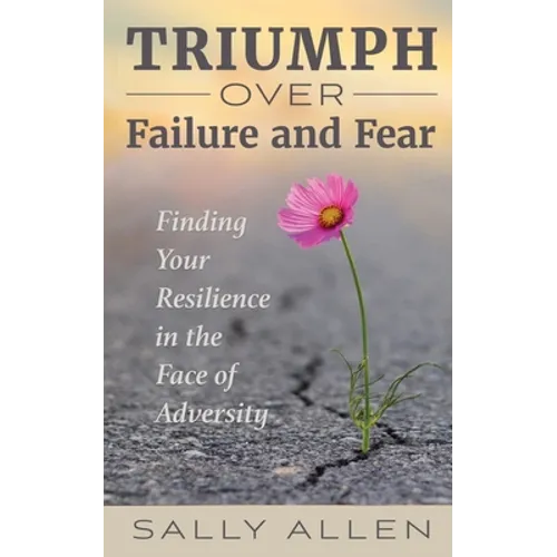 Triumph Over Failure and Fear - Paperback
