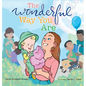 The Wonderful Way You Are: A Special Needs Picture Book - Hardcover