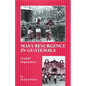 Maya Resurgence in Guatemala: Q'Eqchi' Experiences - Paperback