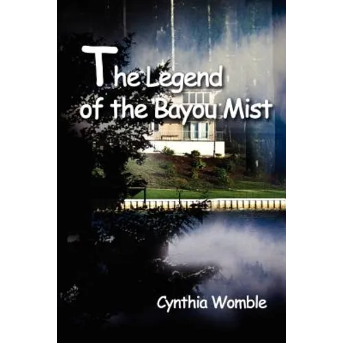 The Legend of the Bayou Mist - Paperback