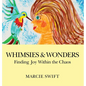 Whimsies & Wonders: Finding Joy Within the Chaos - Hardcover