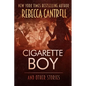 Cigarette Boy and Other Stories - Paperback