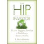 The Hip Investor: Make Bigger Profits by Building a Better World - Hardcover