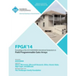 FPGA 14 2014 ACM/Sigda International Symposium on Field Programmable Gate Arrays - Paperback