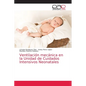 Ventilación mecánica en la Unidad de Cuidados Intensivos Neonatales - Paperback