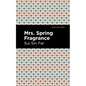 Mrs. Spring Fragrance - Hardcover