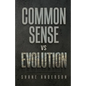 Common Sense vs Evolution - Paperback