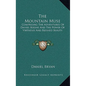 The Mountain Muse: Comprising the Adventures of Daniel Boone and the Power of Virtuous and Refined Beauty - Hardcover