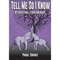 Tell Me So I Know: My Questions...Your Answers - Paperback