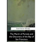 The March of Portola and the Discovery of the Bay of San Francisco - Paperback