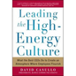 Leading the High Energy Culture: What the Best Ceos Do to Create an Atmosphere Where Employees Flourish - Hardcover