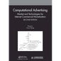 Computational Advertising: Market and Technologies for Internet Commercial Monetization - Paperback