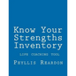 Know Your Strengths Inventory: A Life Coaching Tool - Paperback