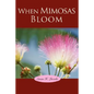 When Mimosas Bloom - Paperback