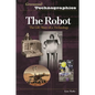 The Robot: The Life Story of a Technology - Hardcover