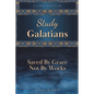 Study Galatians: Saved By Grace Not By Works - Paperback