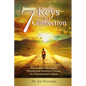 7 Keys to Connection: How to Move Beyond the Physical and Emotional Trauma of a Disconnected Culture - Paperback