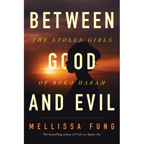 Between Good and Evil: The Stolen Girls of Boko Haram - Hardcover