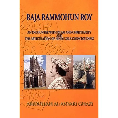 Raja Rammohun Roy: Encounter with Islam and Christianity and The Articulation of Hindu Self-Consciousness - Paperback