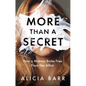 More Than a Secret: How a Mistress Broke Free from Her Affair - Hardcover