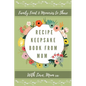 Recipe Keepsake Book From Mum: Create Your Own Recipe Book - Hardcover