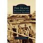 Fire Island: Beach Resort and National Seashore - Hardcover
