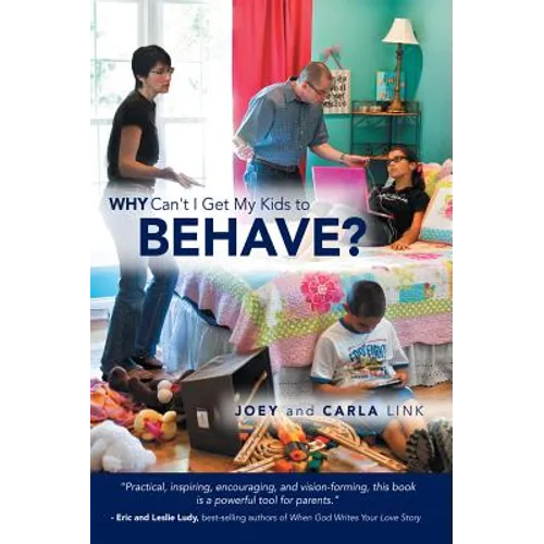 Why Can't I Get My Kids to Behave? - Paperback